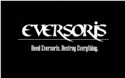 Eversoris : Heed Eversoris, Destroy Everything